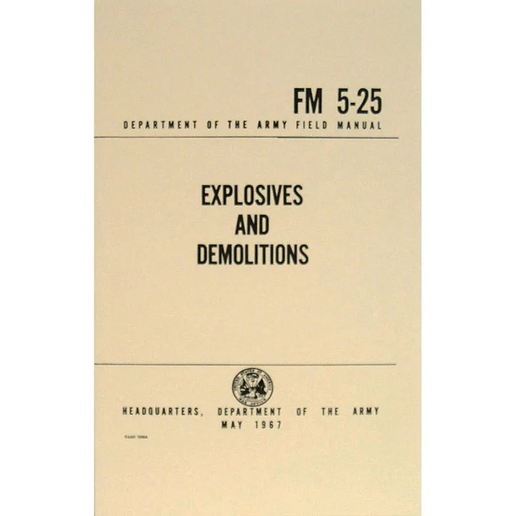 FIELD MANUAL -EXPLOSIVES AND DEMOLITIONS FIELD MANUAL