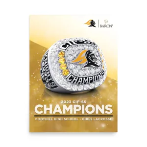 Foothill High School Girls Lacrosse 2023 Championship Poster