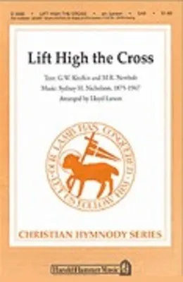 LIFT HIGH THE CROSS