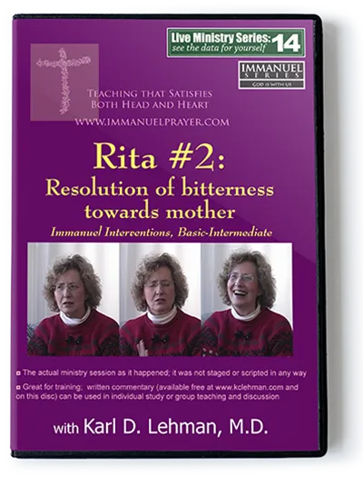 Rita #2: Resolution of Bitterness Towards Mother (LMS #14)