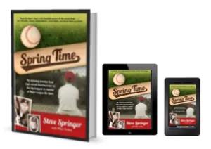 Spring Time - The Steve Springer's Story